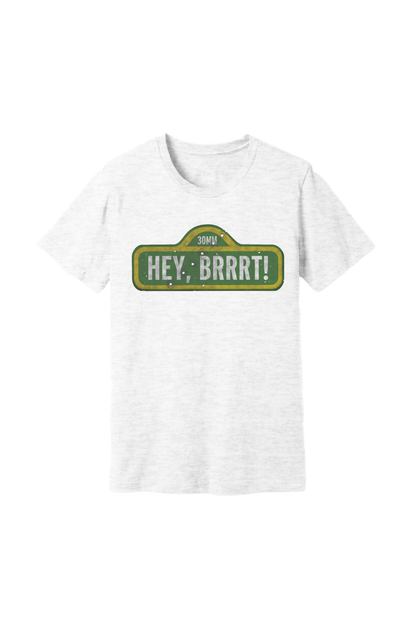 Hey Brrrt! Short Sleeve